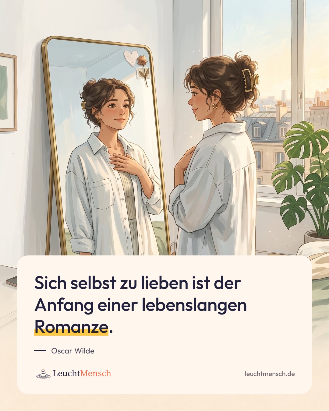 „Sich selbst zu lieben ist der Anfang einer lebenslangen Romanze.“ Oscar Wilde